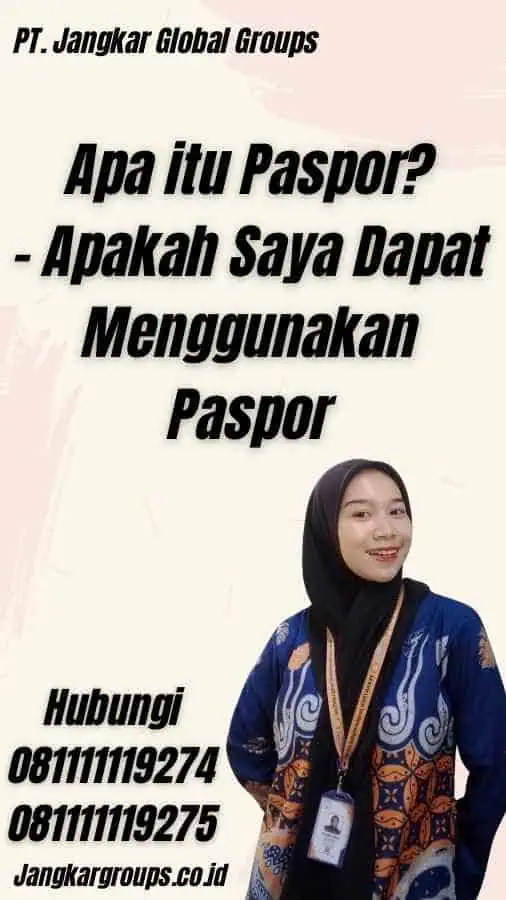 Apa itu Paspor? - Apakah Saya Dapat Menggunakan Paspor