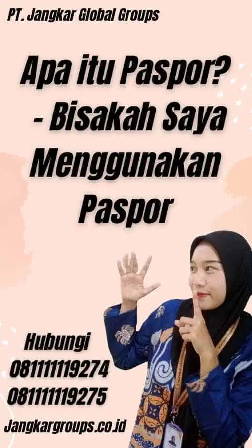 Apa itu Paspor? - Bisakah Saya Menggunakan Paspor