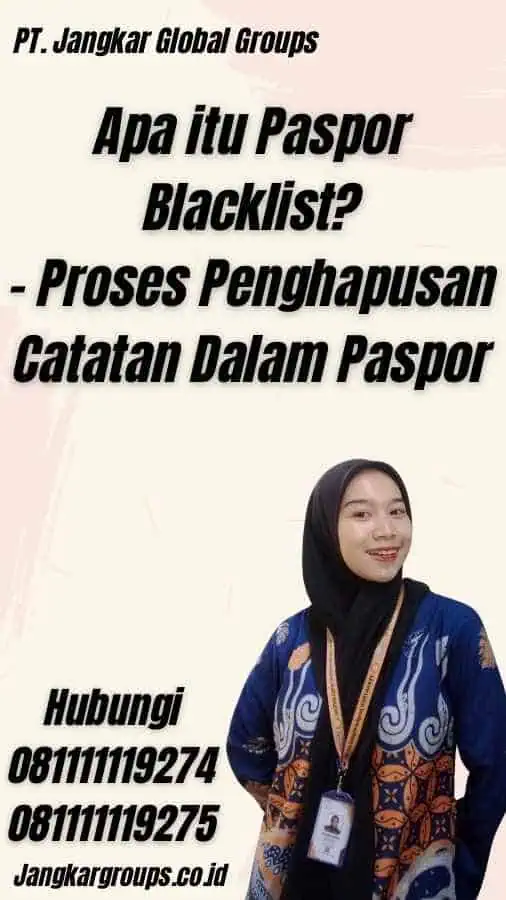 Apa itu Paspor Blacklist? - Proses Penghapusan Catatan Dalam Paspor