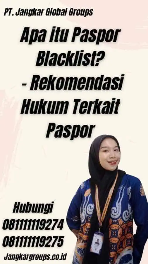 Apa itu Paspor Blacklist? - Rekomendasi Hukum Terkait Paspor