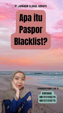 Apa itu Paspor Blacklist