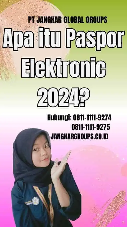 Apa itu Paspor Elektronic 2024