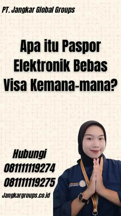 Apa itu Paspor Elektronik Bebas Visa Kemana-mana?