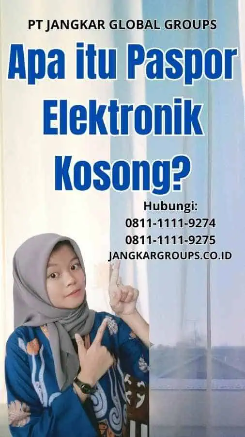 Apa itu Paspor Elektronik Kosong