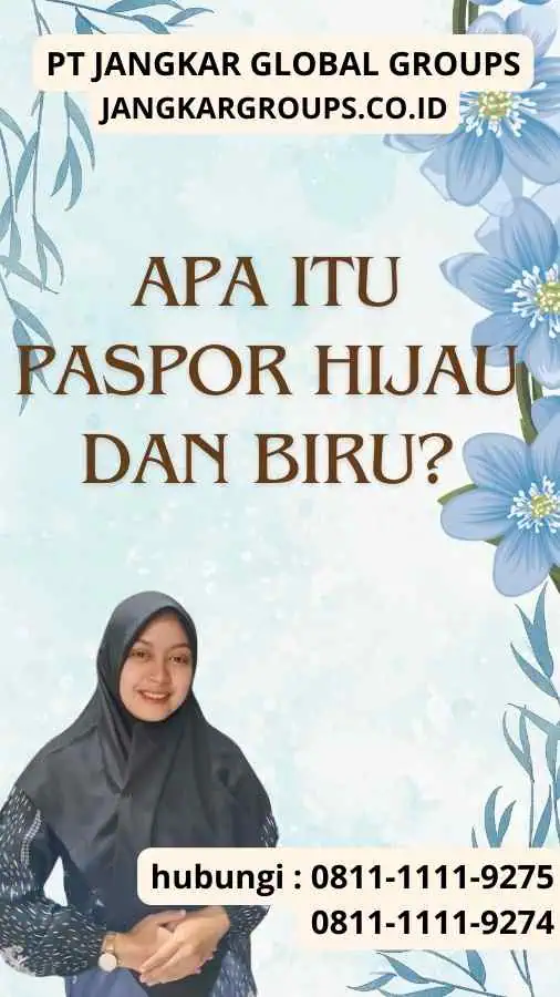 Apa itu Paspor Hijau dan Biru