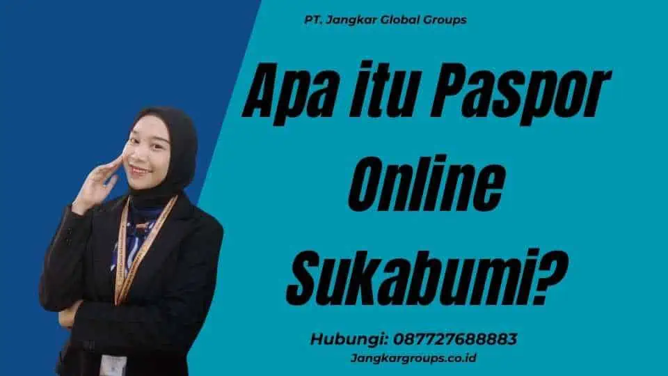 Apa itu Paspor Online Sukabumi?