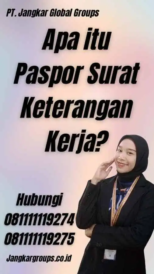 Apa itu Paspor Surat Keterangan Kerja?