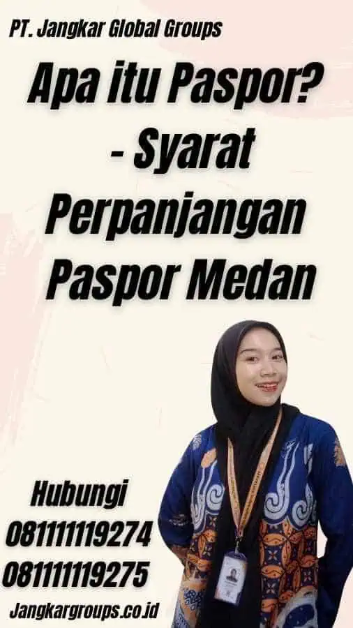 Apa itu Paspor? - Syarat Perpanjangan Paspor Medan