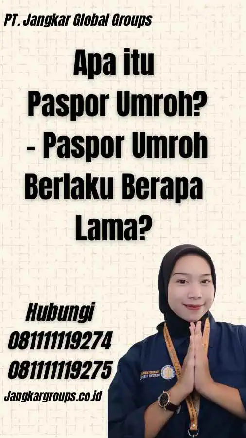 Apa itu Paspor Umroh? - Paspor Umroh Berlaku Berapa Lama?