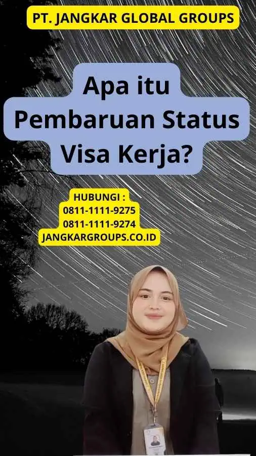 Apa itu Pembaruan Status Visa Kerja?