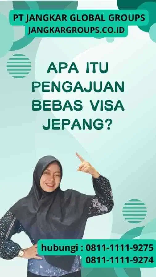 Apa itu Pengajuan Bebas Visa Jepang