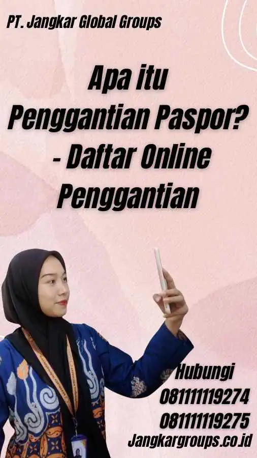 Apa itu Penggantian Paspor? - Daftar Online Penggantian