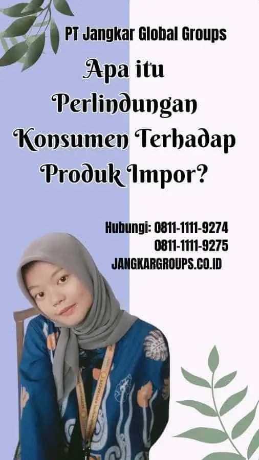 Apa itu Perlindungan Konsumen Terhadap Produk Impor