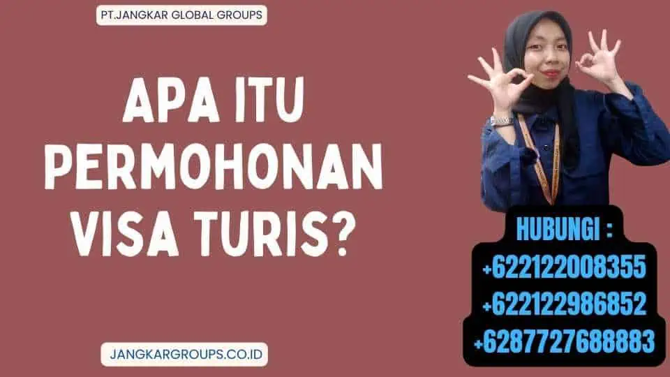 Apa itu Permohonan Visa Turis