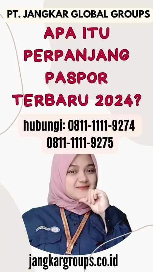 Apa itu Perpanjang Paspor Terbaru 2024