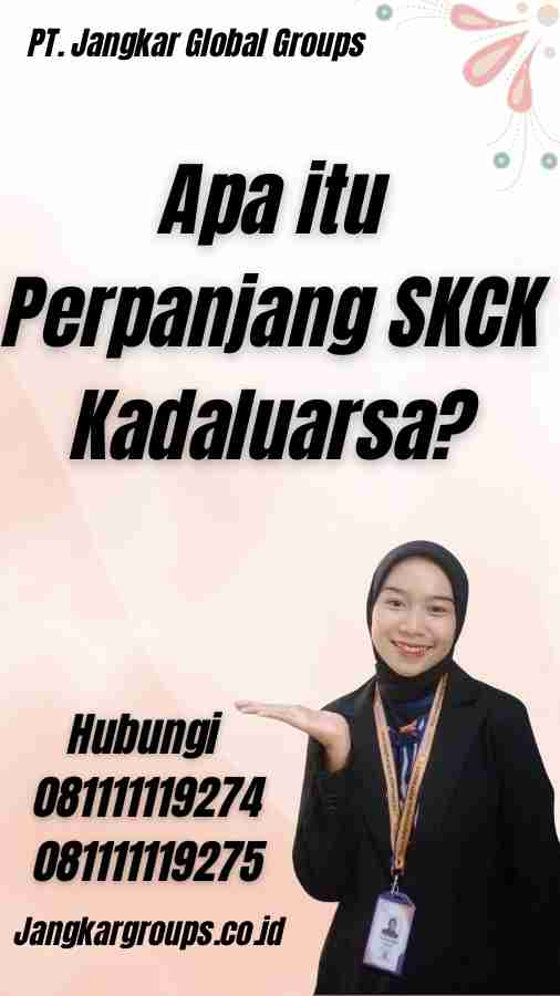 Apa itu Perpanjang SKCK Kadaluarsa?