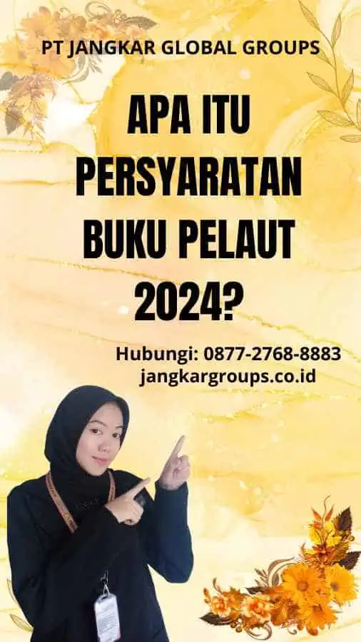 Apa itu Persyaratan Buku Pelaut 2024?