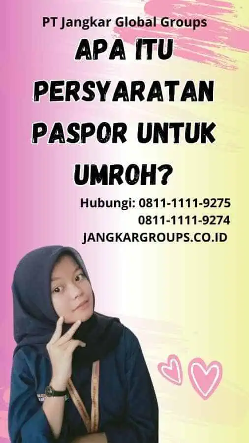 Apa itu Persyaratan Paspor Untuk Umroh