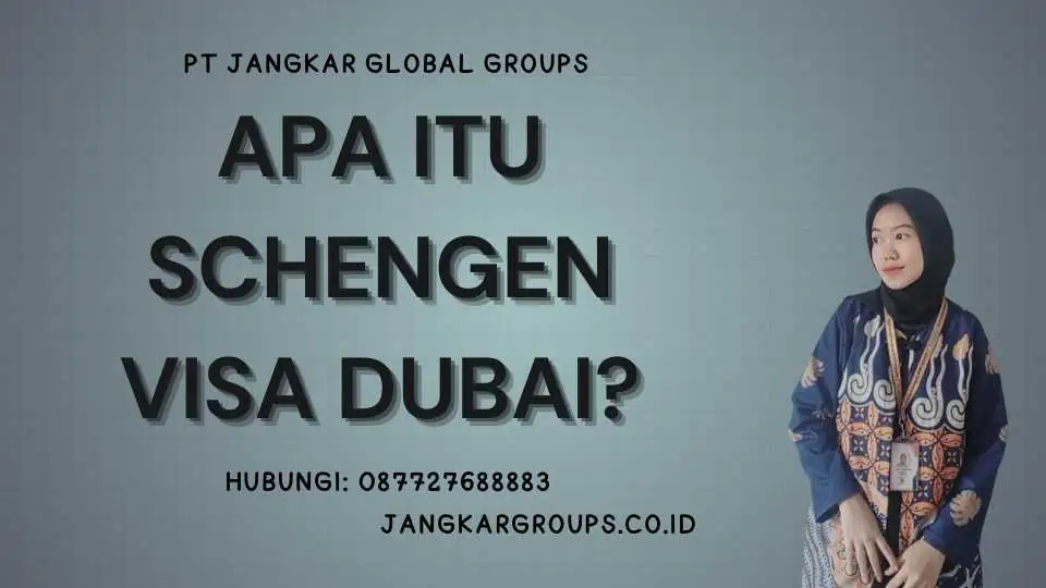 Apa itu Schengen Visa Dubai?