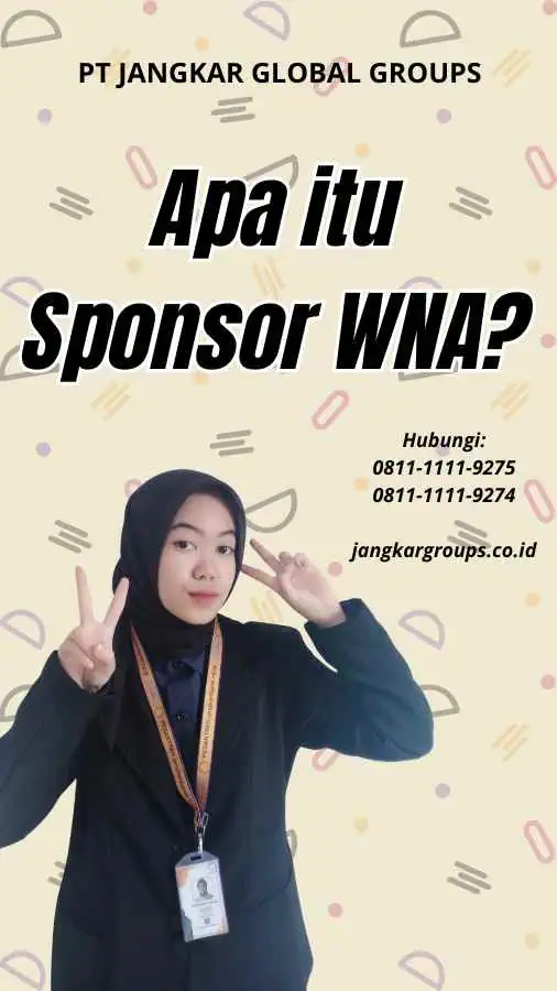 Apa itu Sponsor WNA