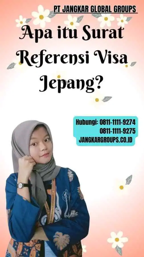 Apa itu Surat Referensi Visa Jepang