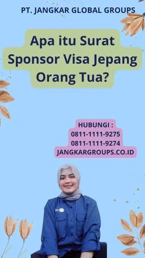 Apa itu Surat Sponsor Visa Jepang Orang Tua?