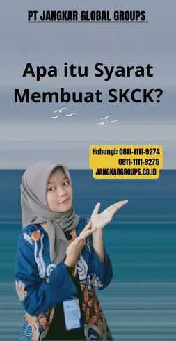 Apa itu Syarat Membuat SKCK