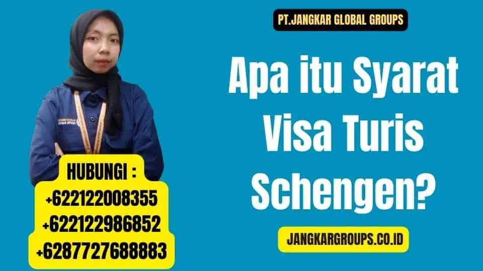 Apa itu Syarat Visa Turis Schengen