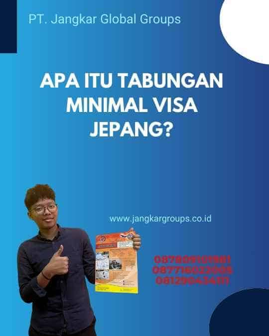 Apa itu Tabungan Minimal Visa Jepang?