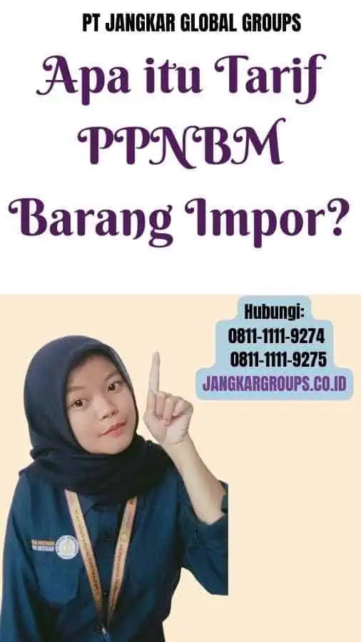 Apa itu Tarif PPNBM Barang Impor