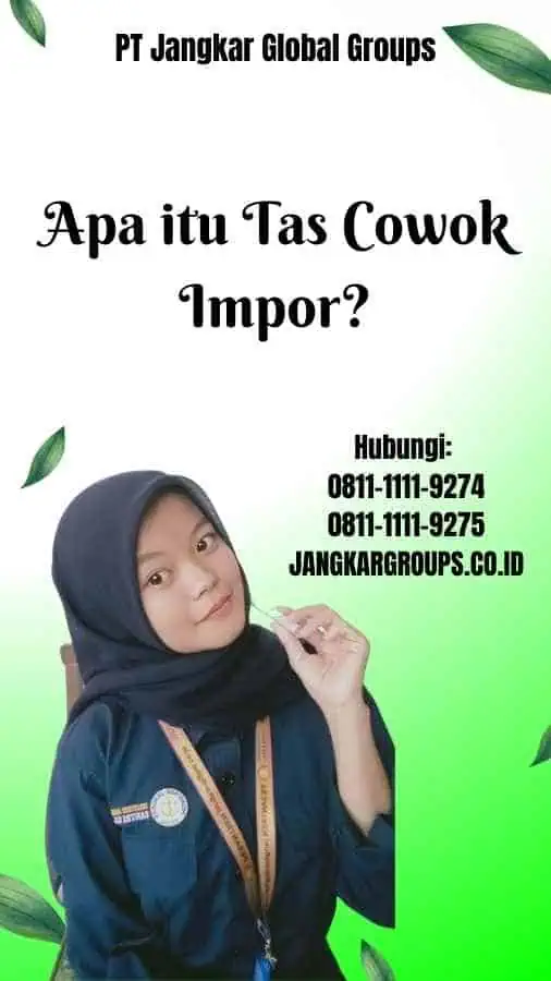 Apa itu Tas Cowok Impor