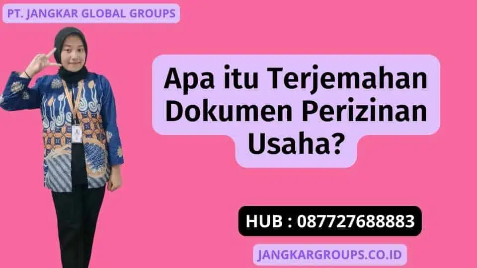 Apa itu Terjemahan Dokumen Perizinan Usaha