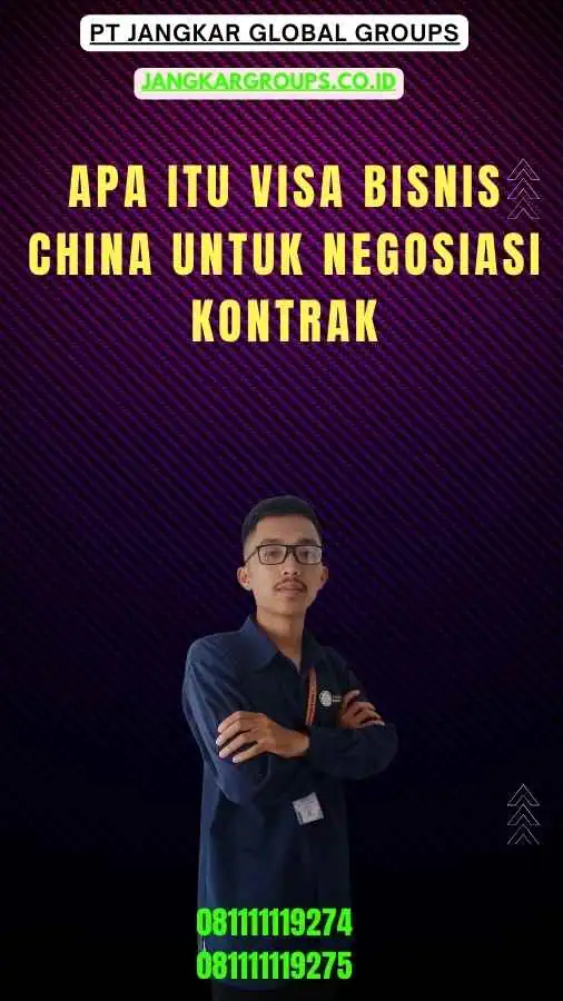 Apa itu Visa Bisnis China Untuk Negosiasi Kontrak