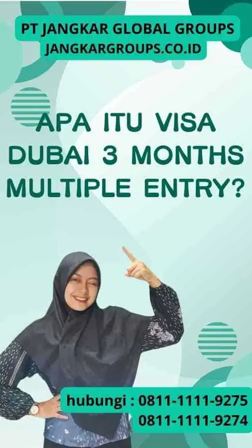 Apa itu Visa Dubai 3 Months Multiple Entry