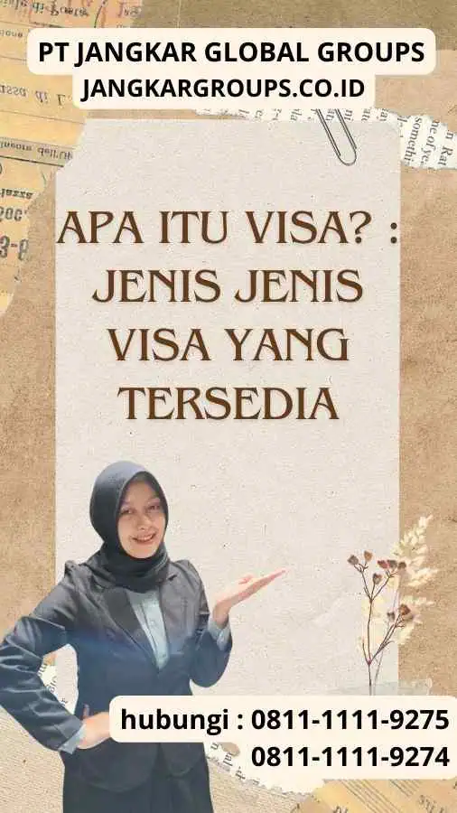 Apa itu Visa Jenis Jenis Visa Yang Tersedia