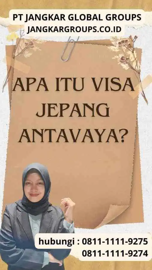 Apa itu Visa Jepang Antavaya