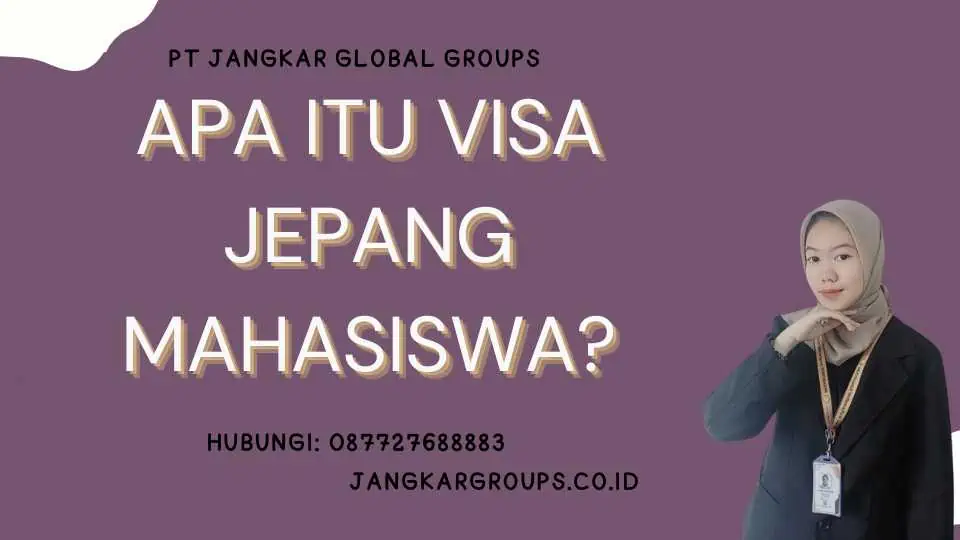 Apa itu Visa Jepang Mahasiswa