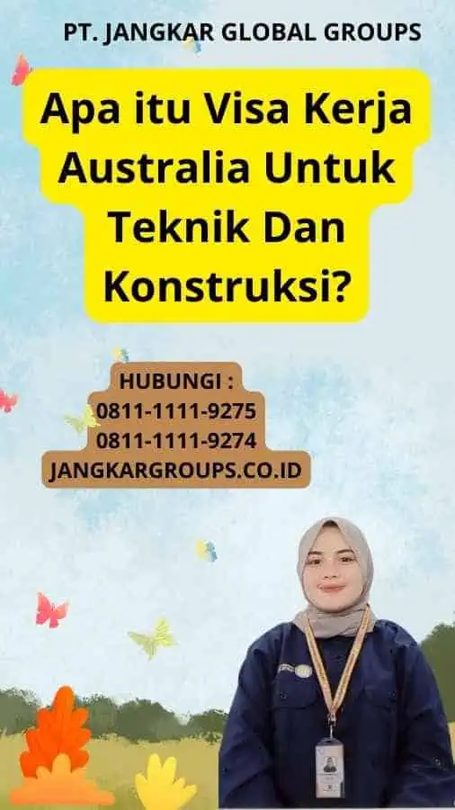 Apa itu Visa Kerja Australia Untuk Teknik Dan Konstruksi?