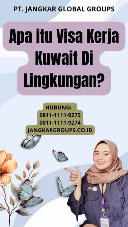 Apa itu Visa Kerja Kuwait Di Lingkungan?