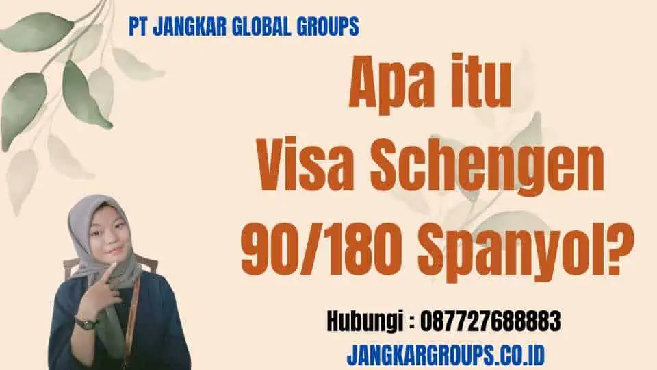 Apa itu Visa Schengen 90/180 Spanyol