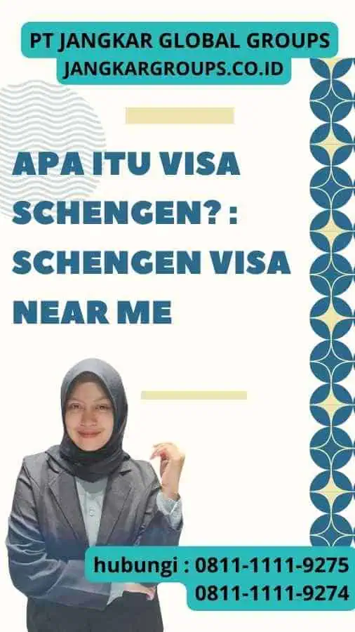 Apa itu Visa Schengen Schengen Visa Near Me