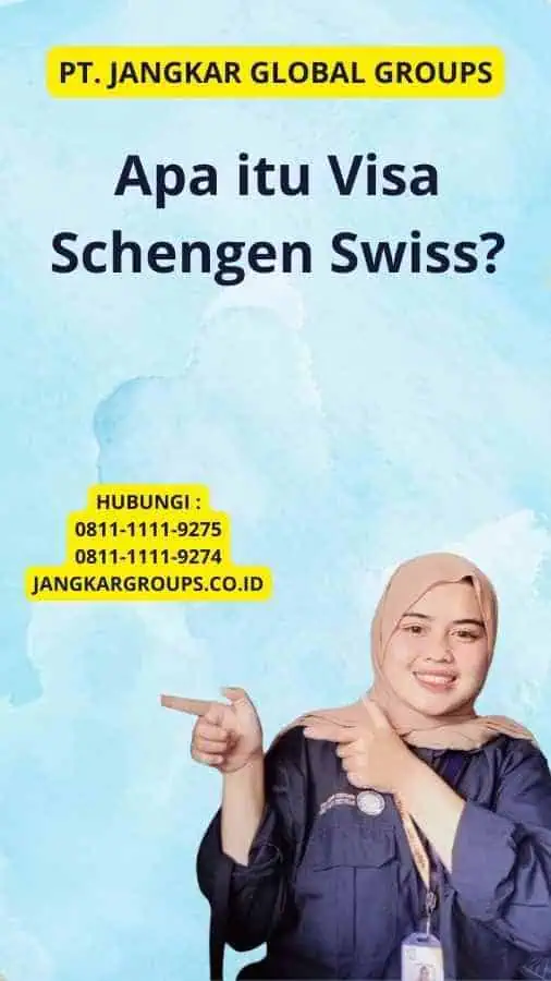 Apa itu Visa Schengen Swiss?