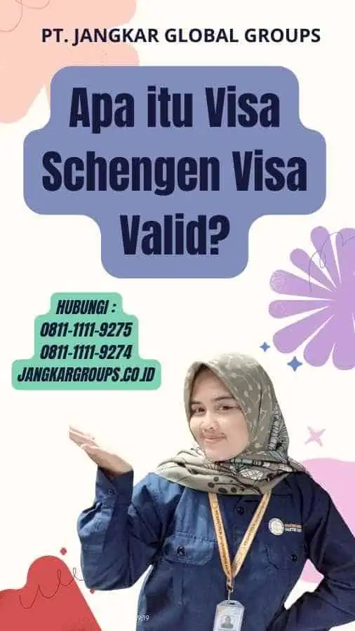 Apa itu Visa Schengen Visa Valid?