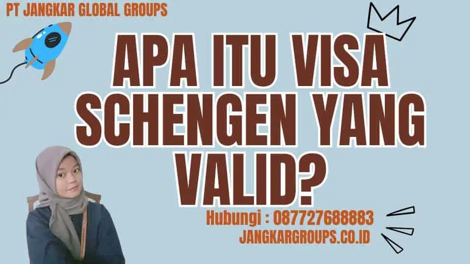 Apa itu Visa Schengen yang Valid