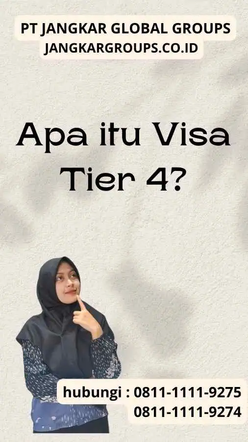 Apa itu Visa Tier 4