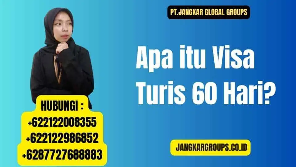 Apa itu Visa Turis 60 Hari