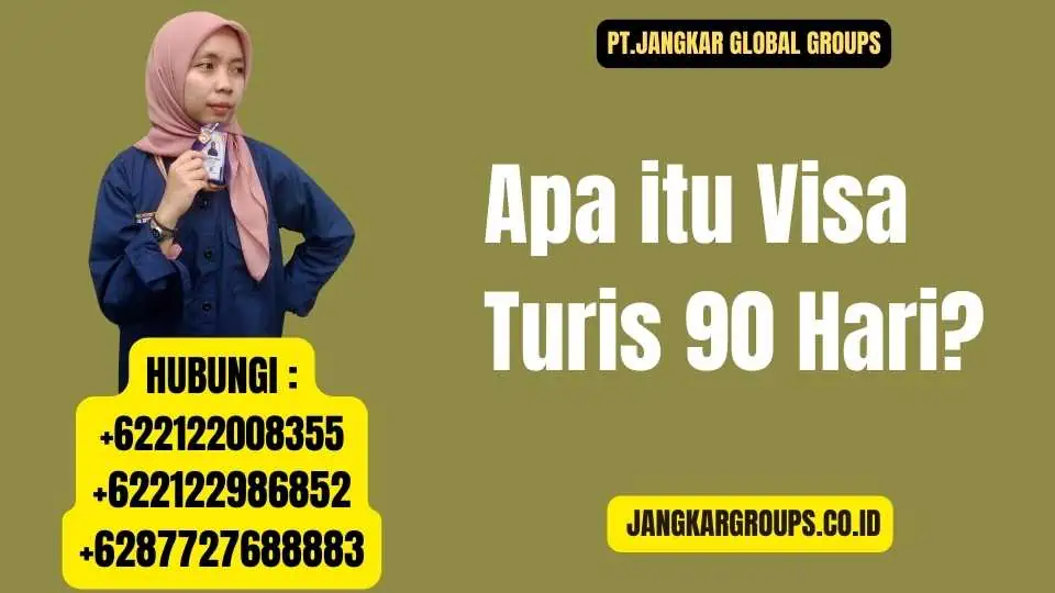 Apa itu Visa Turis 90 Hari