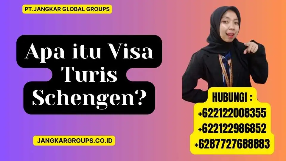 Apa itu Visa Turis Schengen