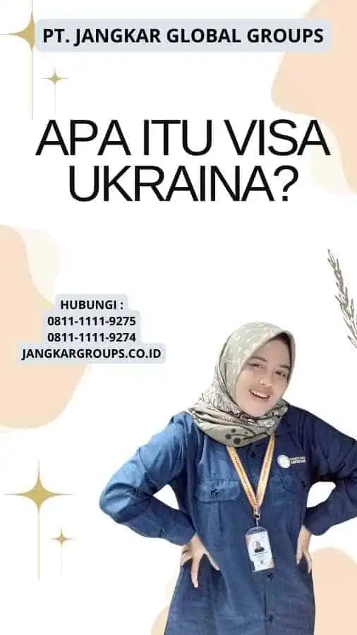 Apa itu Visa Ukraina?