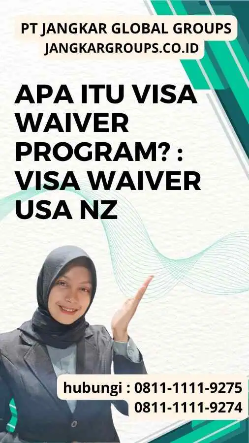 Apa itu Visa Waiver Program Visa Waiver USA NZ